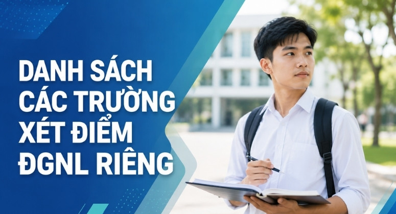 Danh sách các trường xét điểm ĐGNL riêng năm 2026