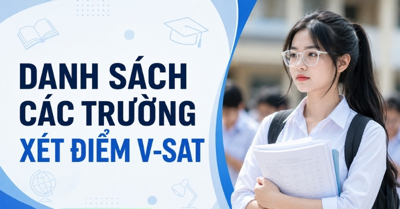 Danh sách các trường xét điểm V-SAT năm 2026