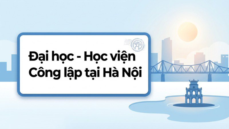 Đại học – Học viện Công lập khu vực Hà Nội