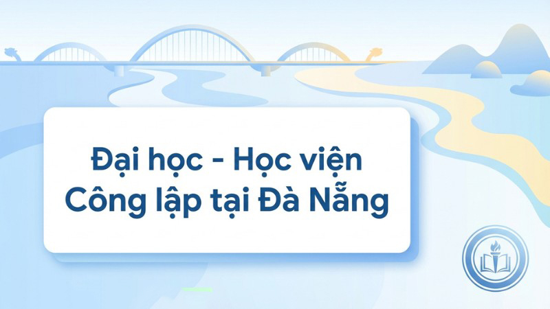 Đại học – Học viện Công lập khu vực Đà Nẵng