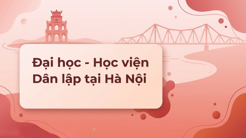Đại học – Học viện Dân lập khu vực Hà Nội