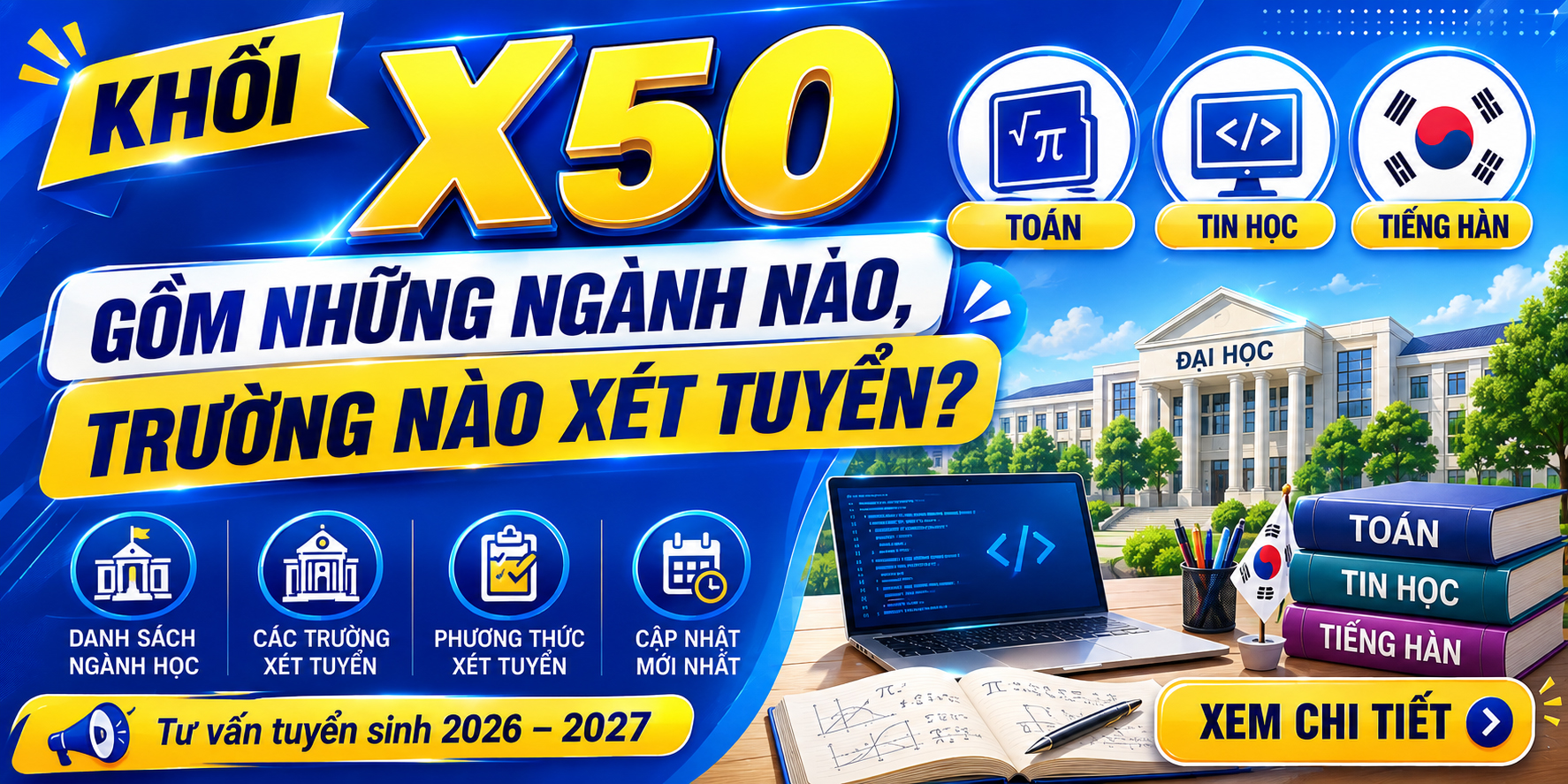 Khối X50 – Toán, Tin học, Tiếng Hàn gồm những ngành nào, trường nào xét tuyển?