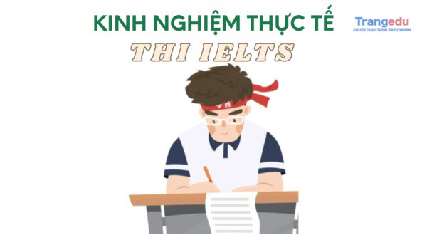 kinh nghiem thuc te khi thi IELTS