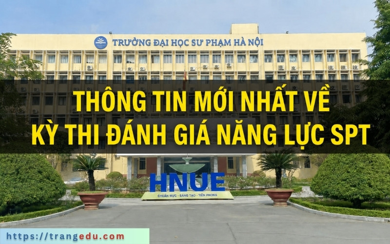Kỳ thi đánh giá năng lực ĐHSP Hà Nội 2026: Lịch thi, môn thi, cấu trúc và cách đăng ký