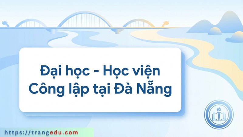 Đại học – Học viện Công lập khu vực Đà Nẵng