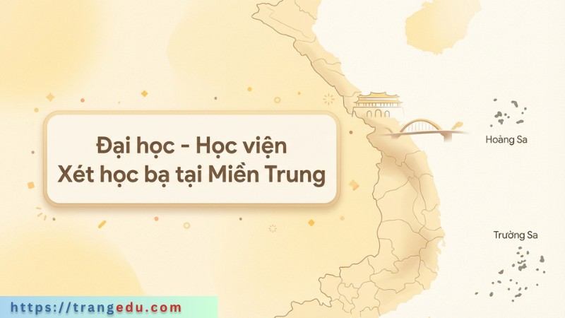 Đại học – Học viện Xét học bạ khu vực miền Trung